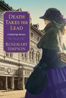 Death Takes the Lead (A Gilded Age Mystery) 1496741072 Book Cover
