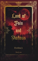Land of Pain and Shadows B09HFSN8KB Book Cover
