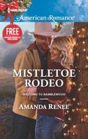 Mistletoe Rodeo  with bonus novella 0373755899 Book Cover