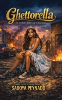 Ghettorella: The streets holds no fairytale B0GSPKZ3MN Book Cover