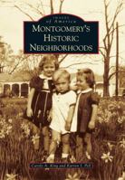Montgomery's Historic Neighborhoods 073858620X Book Cover