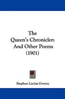 The Queen's Chronicler and Other Poems 1165076675 Book Cover