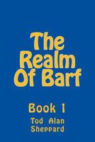 The Realm Of Barf 149914539X Book Cover