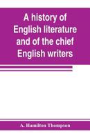 A history of English literature and of the chief English writers, founded upon the manual of Thomas B. Shaw, with notes, etc 9353803969 Book Cover