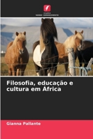 Filosofia, educação e cultura em África (Portuguese Edition) 6630368568 Book Cover