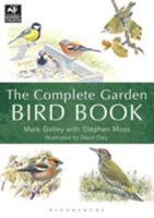 The Complete Garden Bird Book: How to Identify and Attract Birds to Your Garden 1472961102 Book Cover