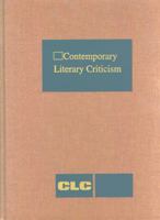Contemporary Literary Criticism: Excerpts from Criticism of the Works of Today's Novelists, Poets, Playwrights, Short Story Writers, Scriptwriters, & Other Creative Writers 1410312291 Book Cover