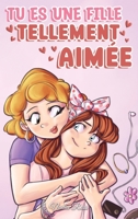Tu es une fille tellement aimée: Une collection d'histoires inspirantes sur la famille, l'amitié, l'estime de soi et l'amour (Livres de Motivation pour Enfants) (French Edition) B0CTXK9DMD Book Cover