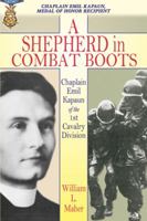 A Shepherd in Combat Boots: Chaplain Emil Kapaun of the 1st Cavalry Division 1572490691 Book Cover