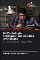 Dall'ontologia heideggeriana all'etica levinasiana: Una relazione dialogica tra lo Stesso e l'Altro 6206378365 Book Cover
