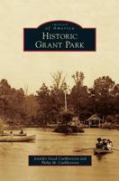 Historic Grant Park (Images of America: Georgia) 0738587427 Book Cover