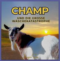 Champ Und Die Grosse Wäschekatastrophe (Champ und Die Bauernhofbande) (German Edition) 1966198744 Book Cover