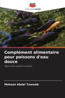 Complément alimentaire pour poissons d'eau douce (French Edition) 6208085462 Book Cover