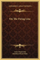 On the Firing Line: A Romance of South Africa 1494800721 Book Cover