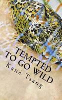 Tempted to Go Wild 1545576483 Book Cover