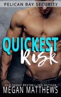 Quickest Risk (Pelican Bay Security) B08DBYMR1R Book Cover