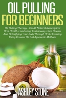 Oil Pulling for Beginners 1500847992 Book Cover