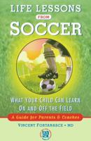 Life Lessons from Soccer: What Your Child Can Learn On and Off the Field-A Guide for Parents and Coaches 0743205758 Book Cover