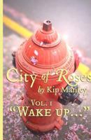 City of Roses Vol. 1: "Wake up..." 146368942X Book Cover