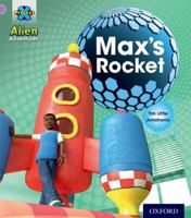 Project X: Alien Adventures: Lilac: Max's Rocket 0198492847 Book Cover