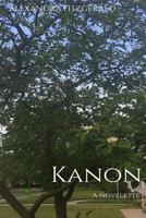 Kanon : A Novelette 1973722380 Book Cover