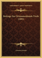 Beitrage Zur Ortsnamenkunde Tirols (1893) 1120479126 Book Cover