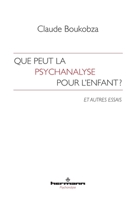 Que peut la psychanalyse pour l'enfant ?: Et autres essais (HR.HERMAN.PSYCH) (French Edition) 270569028X Book Cover