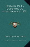 Histoire De La Commune De Monterollier (1859) 1142490882 Book Cover