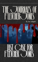 The Journal’s Of Fletcher Jones: Last Case For Fletcher Jones Book 10 B0H6FMVC3M Book Cover