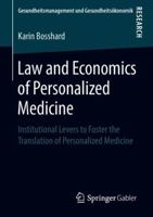 Law and Economics of Personalized Medicine: Institutional Levers to Foster the Translation of Personalized Medicine 3658220732 Book Cover
