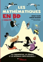 Les mathématiques en BD - L'analyse: Les fondamentaux, les dérivées et les intégrales enfin accessibles ! 2212573138 Book Cover