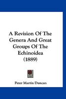 A Revision Of The Genera And Great Groups Of The Echinoidea 1120128323 Book Cover