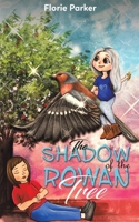 The Shadow of the Rowan Tree 1398433527 Book Cover