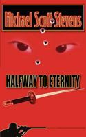 Halfway to Eternity 0984652361 Book Cover