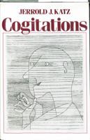 Cogitations: A Study of the Cogito in Relation to the Philosophy of Logic and Language, and a Study of Them in Relation to the Cogito 0195055500 Book Cover