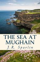The Sea at Mughain 0692028935 Book Cover