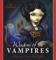 Wisdom of the Vampires: Ancient Wisdom from the Children of the Night 0738744980 Book Cover