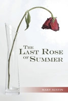 The Last Rose of Summer 1480890510 Book Cover