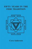 Fifty Years in the Feri Tradition 0971005044 Book Cover