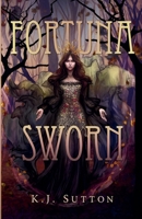 Fortuna Sworn (The Fortuna Sworn Saga) B0H8C9BZV1 Book Cover
