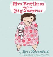 Mrs. Buttkiss and the Big Surprise 0615312284 Book Cover