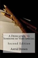 A Dedication to Someone so Very Special 1539440842 Book Cover