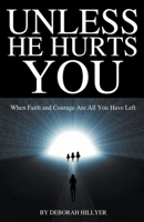 Unless He Hurts You B0CQBC4M4G Book Cover