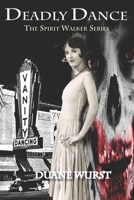 Deadly Dance: Spirit Walker Series B0C52L1J24 Book Cover
