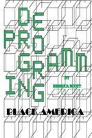 Deprogramming Black America 148261054X Book Cover