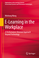 E-Learning in the Workplace: A Performance-Oriented Approach Beyond Technology 3319645307 Book Cover