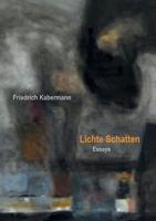 Lichte Schatten: Essays 3738602976 Book Cover
