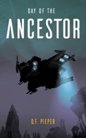 Day of the Ancestor: Book 2 in The Devourer Chronicles B0BW2ZKR25 Book Cover