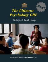 The Ultimate Psychology GRE Subject Test Prep: Quick and Easy way to practice more than 1,000 crucial questions with answers plus vocabulary builder flash cards study guide. Complete official guide bo 1098782895 Book Cover