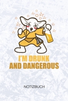 I'm Drunk and Dangerous: Chiwawa Liebhaber Notizbuch A5 Kariert - Hundebesitzer Heft - Hunde Notizheft 120 Seiten KARO - Lustiger Hund Notizblock Chihuahua Motiv - Hundefreunde Geschenk 1704012457 Book Cover